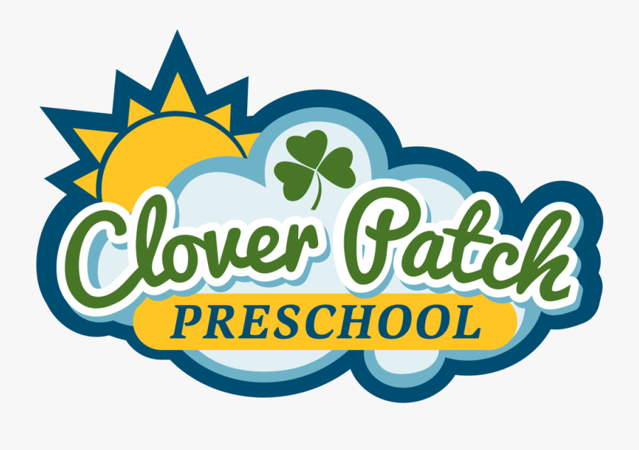 Patrick"s Own Clover Patch Preschool And Day Care Is - Graphic Design, Transparent Clipart