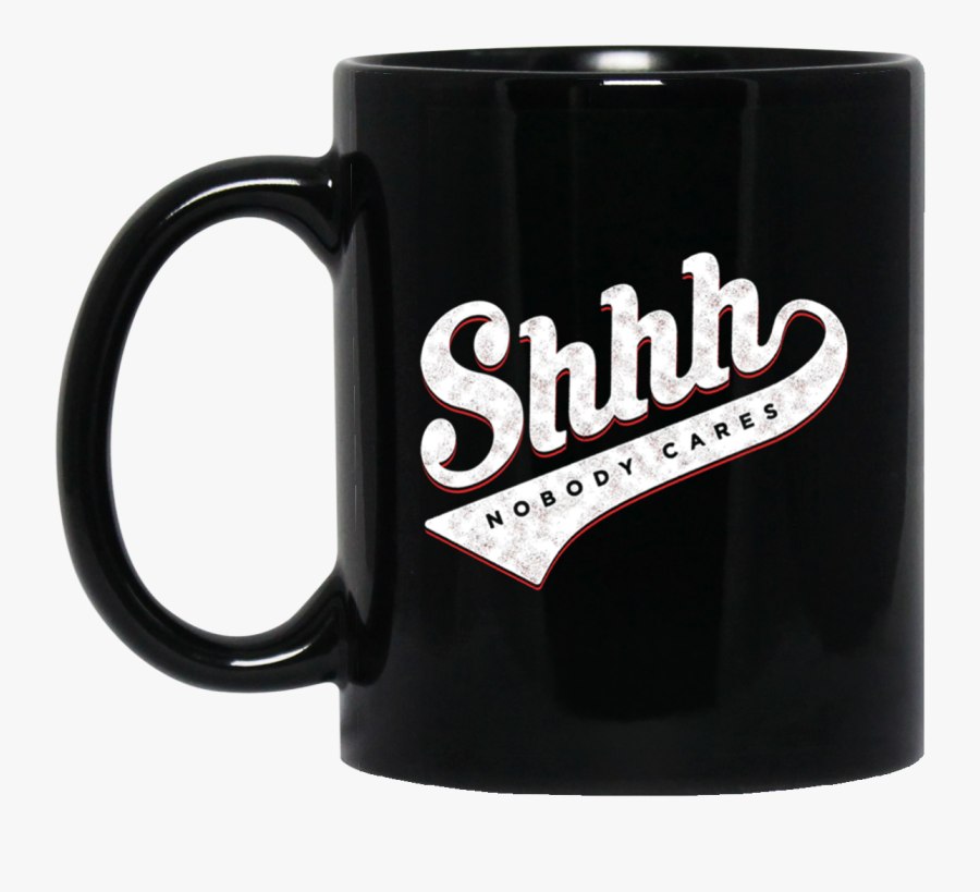 Transparent Shhh Png - Shhh Nobody Cares Shirt, Transparent Clipart