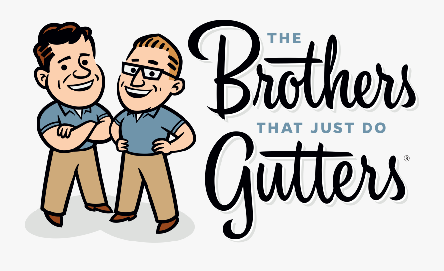 The Brothers That Just Do Gutters Logo Png Transparent - Brothers Gutters Bethlehem Pa, Transparent Clipart