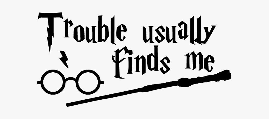 Harry Potter Trouble Usually Finds Me, Transparent Clipart