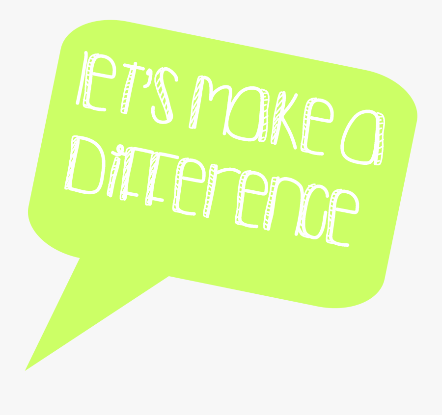 Let"s Make A Difference - Let's Make A Difference, Transparent Clipart