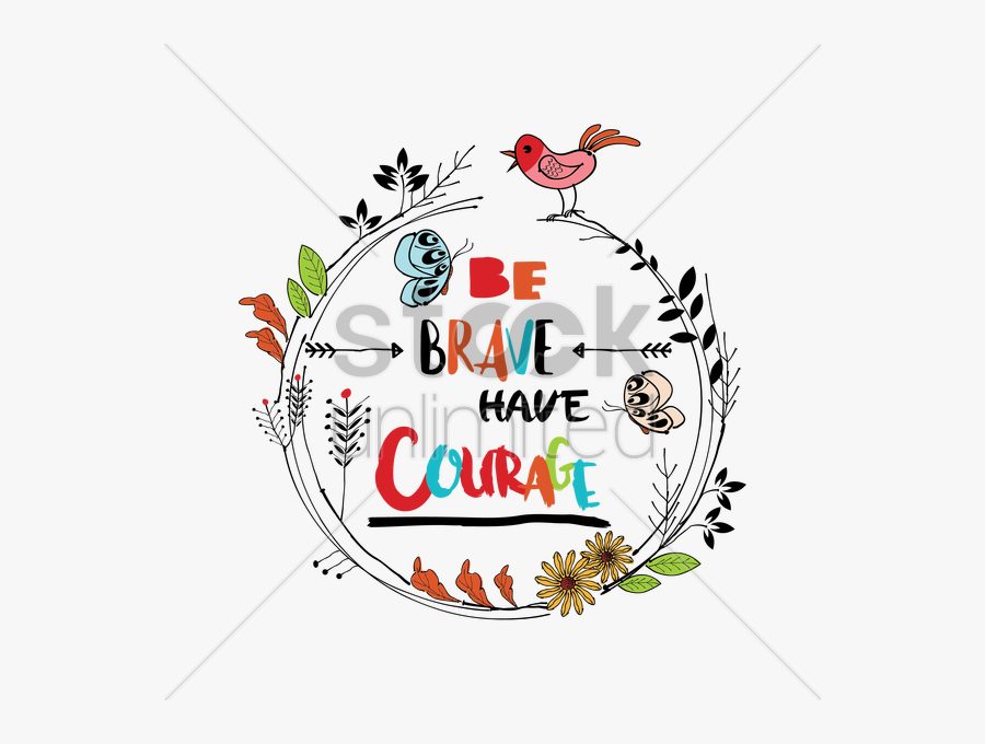 Inspiring Quotes Clipart Vector Design - Bravery And Courage Clip Art, Transparent Clipart