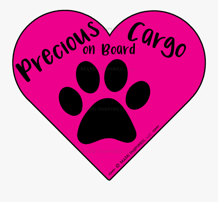 Precious Cargo On Board Dog On Board Paw Print Puppy - Heart, Transparent Clipart