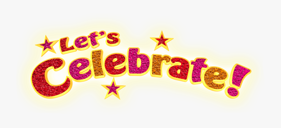 Transparent Team Celebration Clipart - Lets Celebrate Clip Art, Transparent Clipart