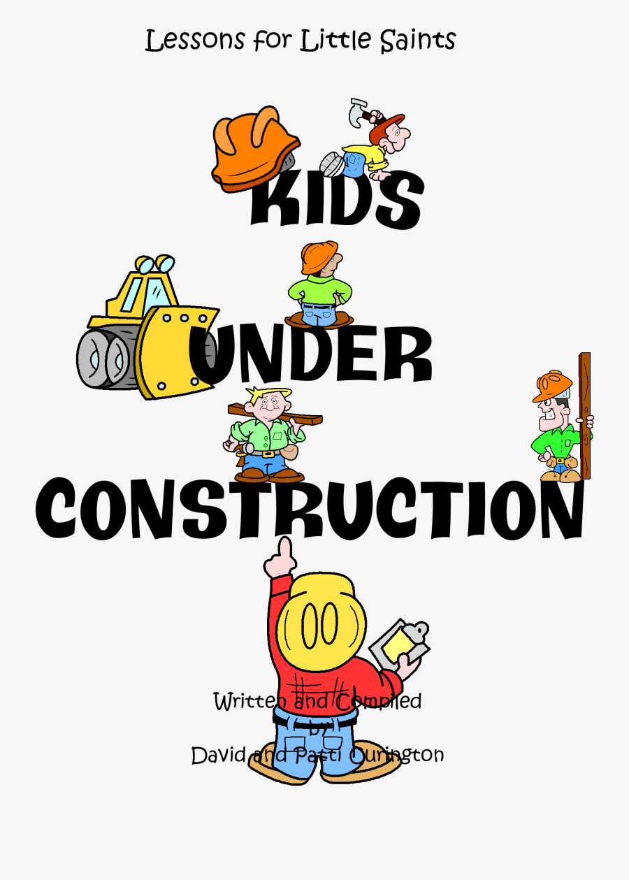 Entire Children"s Sunday School Can Learn The Same - Kids Under Construction, Transparent Clipart