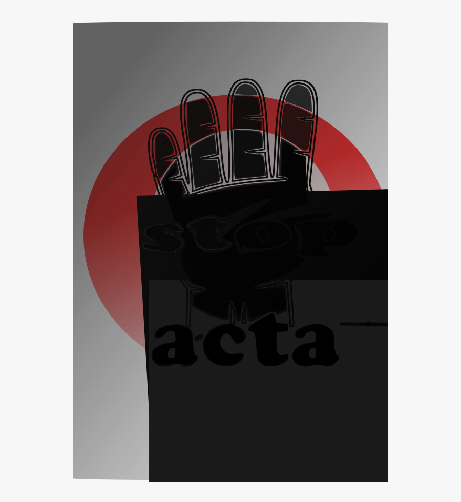 This Free Clipart Png Design Of Stop Acta Clipart Has - Illustration, Transparent Clipart