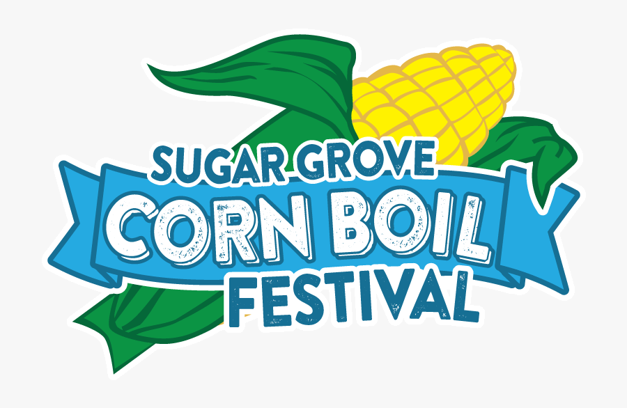 Where Friends And Family Come Together To Have Fun - Sugar Grove Corn Boil Logo, Transparent Clipart