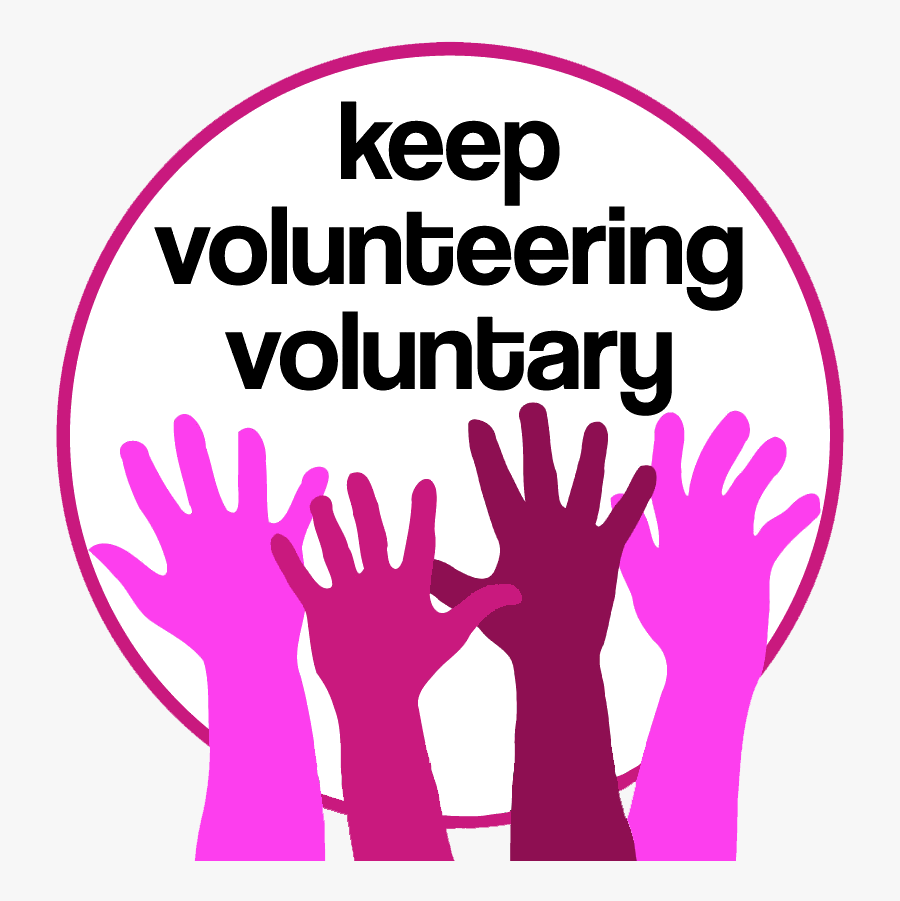 Keep Volunteering Voluntary - Volunteering, Transparent Clipart