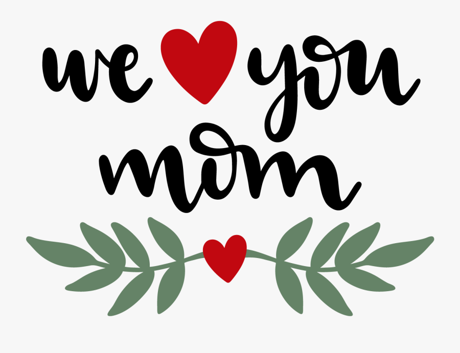 Transparent I Love You Mom Clipart - We Love You Png, Transparent Clipart