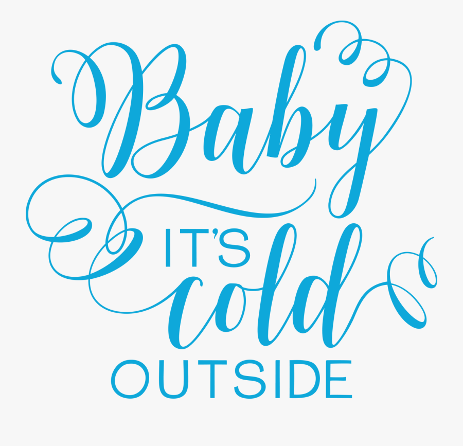 Free Baby It"s Cold Outside Svg Cut File By Craftbundles - Baby It's Cold Outside Svg, Transparent Clipart