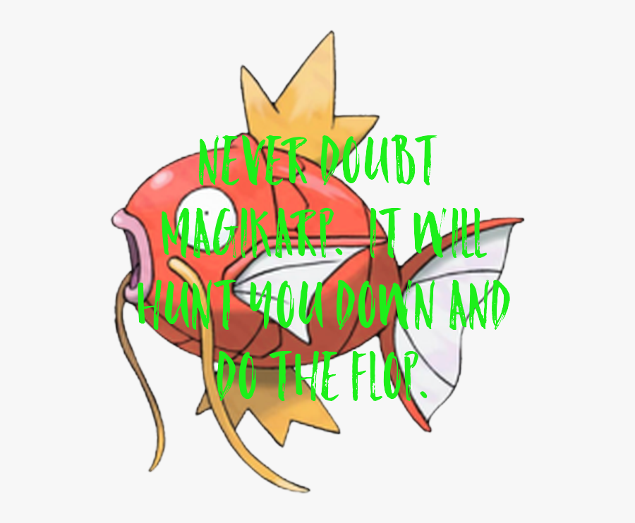 Never Doubt Magikarp - Pokemon Magikarp, Transparent Clipart