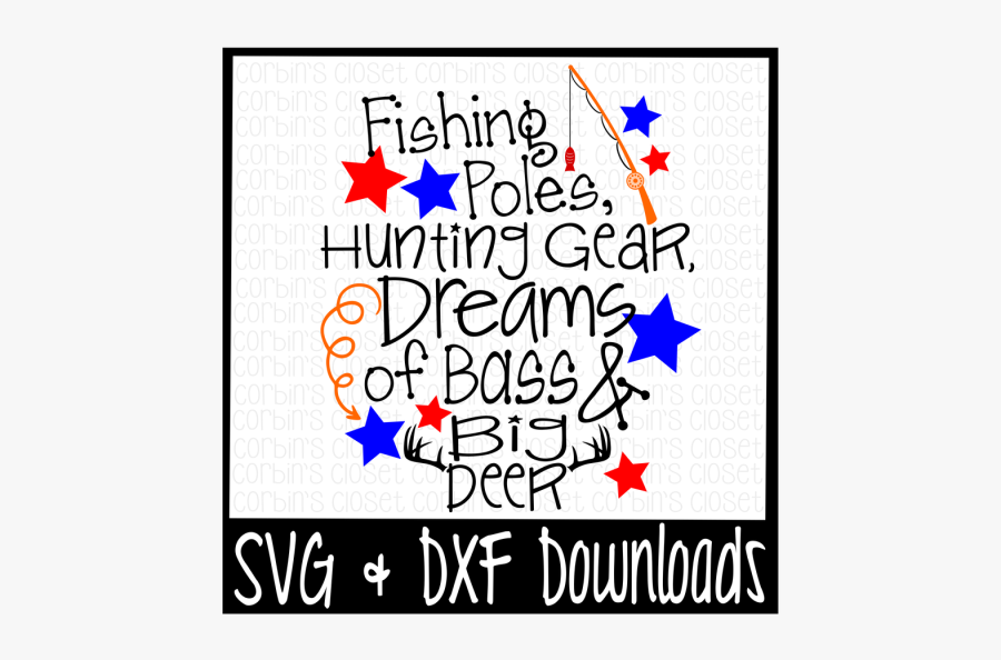 Free Fishing Poles, Hunting Gear, Dreams Of Bass And - Poster, Transparent Clipart