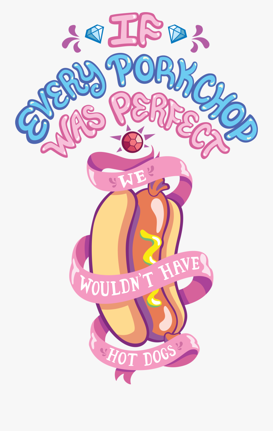 We Ouldn"t Have Ot Dogs Hot Dog Pink Text Font Clip - Steven Universe Quotes, Transparent Clipart