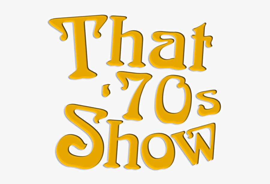 Transparent 70s Clipart - 70s Show Logo Png, Transparent Clipart