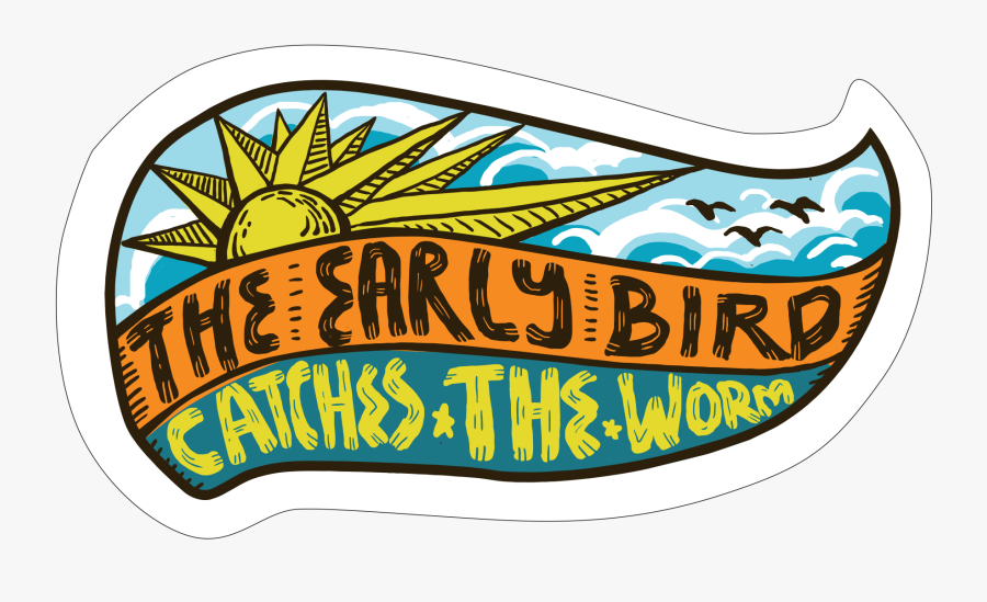 The Early Bird Catches"
 Class="lazyload Lazyload Mirage - Graphic Design, Transparent Clipart