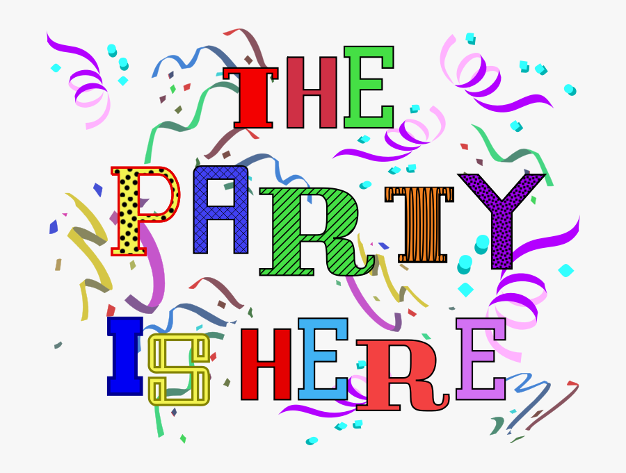 Transparent Party Word Png - Party Is Here Clipart, Transparent Clipart