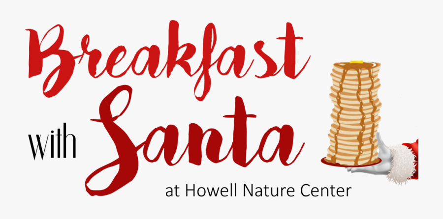 With Santa Howell Nature - Breakfast With Santa Transparent, Transparent Clipart