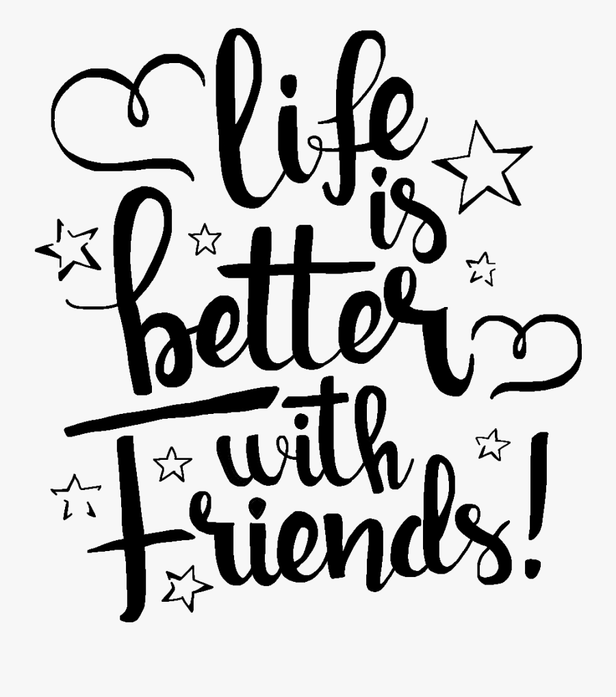 #lifeisbetterwithfriends #friends #friend #lifeisbetter - Calligraphy Happy Friendship Day, Transparent Clipart