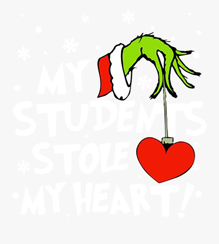 Grinch My Students Stole My Heart Christmas Shirt, - Illustration, Transparent Clipart