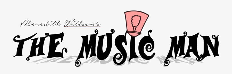 Music Man - Movies And Musicals, Transparent Clipart