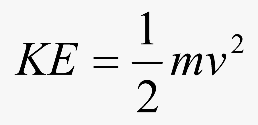 Kinetic Energy Formula Png - Kinetic Energy Formula Transperant, Transparent Clipart