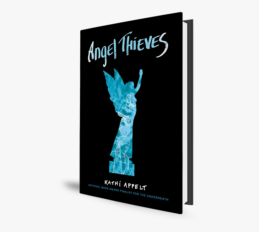 Angel Thieves Kathi Appelt - Angel Thieves, Transparent Clipart