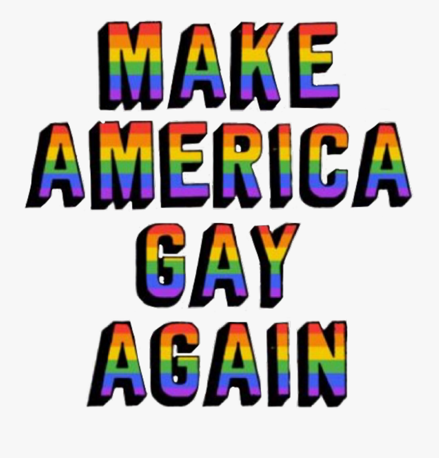 Makeamericagayagain Lgbt Pride Gay Freetoedit - Make America Gay Again Png, Transparent Clipart