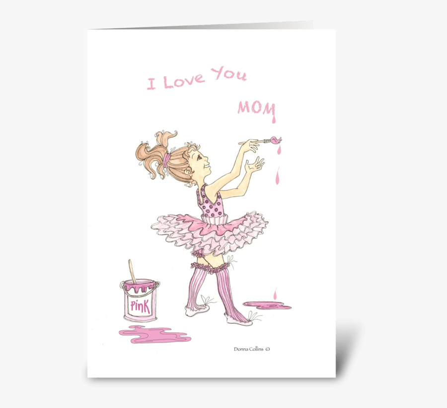 Birthday Mom Greeting Card - If I Could Change The World What Can I Do, Transparent Clipart