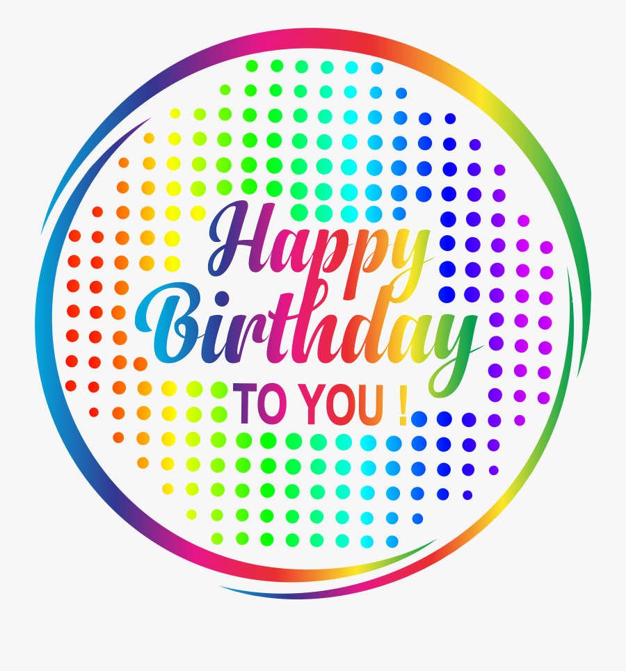 Happy Birthday To You Png, Transparent Clipart