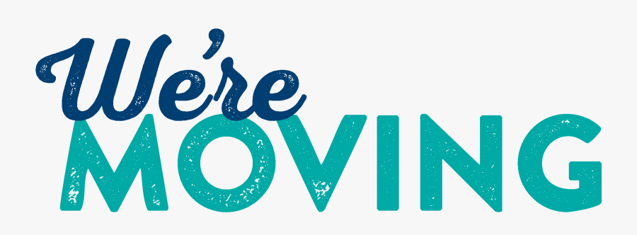 Moving - We Re Moving Text, Transparent Clipart