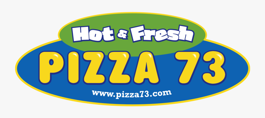 Pizza Pizza Pizza 73 Clipart , Png Download - Pizza 73, Transparent Clipart