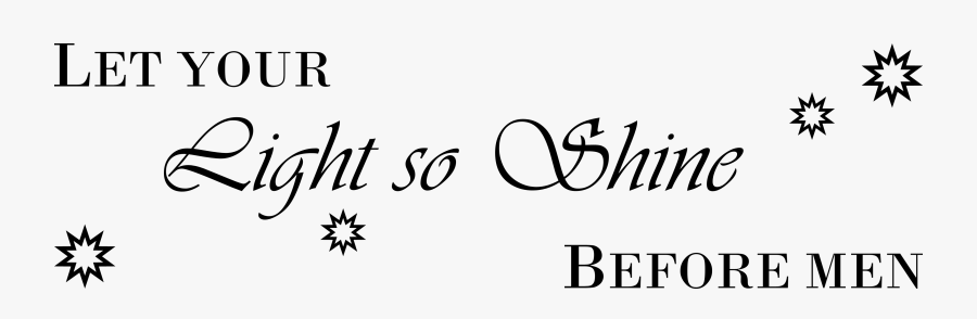 Transparent Shine Transparent Png - Let Your Light Shine Before Men Png, Transparent Clipart