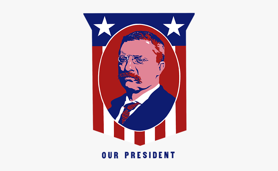 President Clipart President Roosevelt - Theodore Roosevelt For President, Transparent Clipart