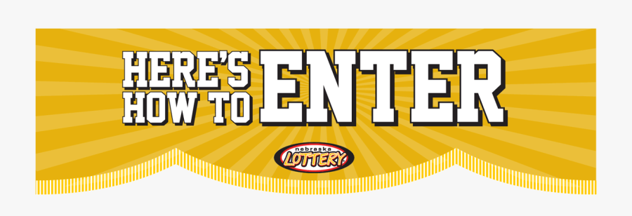 Here"s How To Enter - Nebraska Lottery, Transparent Clipart