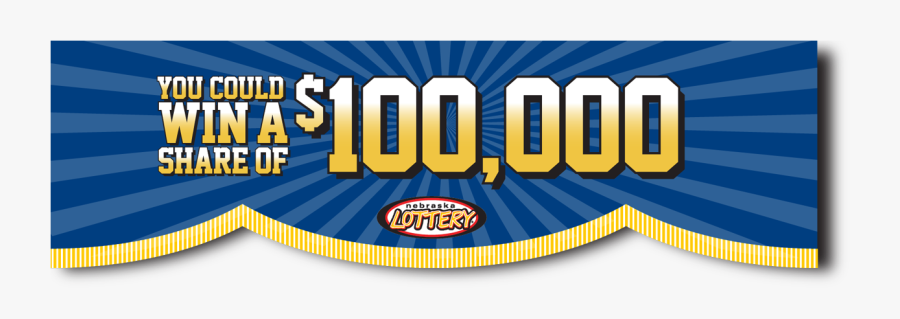 You Could Win A Share Of $100,000 - Nebraska Lottery, Transparent Clipart