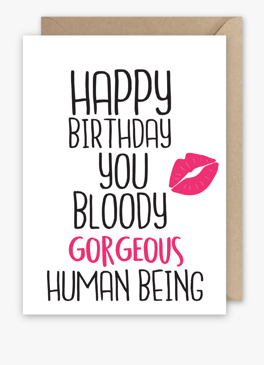 Happy Birthday You Gorgeous Human Being, Transparent Clipart