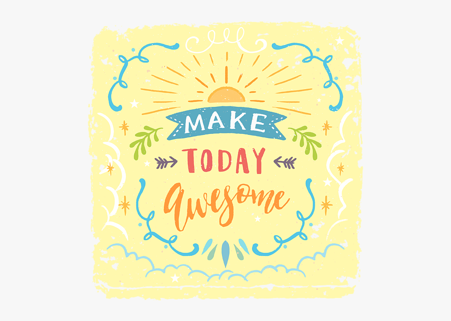 Make Today Awesome, Transparent Clipart