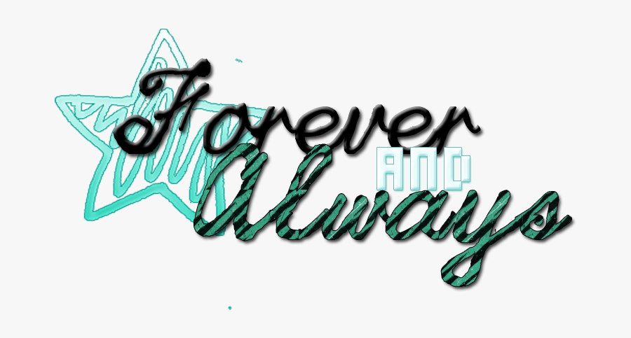 Forever And Always Clipart - Calligraphy, Transparent Clipart
