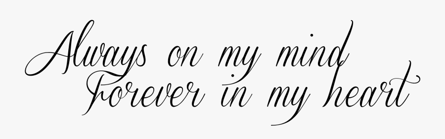 Clip Art On Mind Forever Tattoo - Always On My Mind Forever In My Heart Tattoo Design, Transparent Clipart