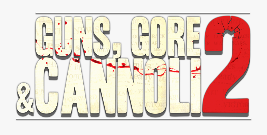 Guns Gore & Cannoli 2 Logo Png - Guns Gore & Cannoli 2 Logo Png, Transparent Clipart
