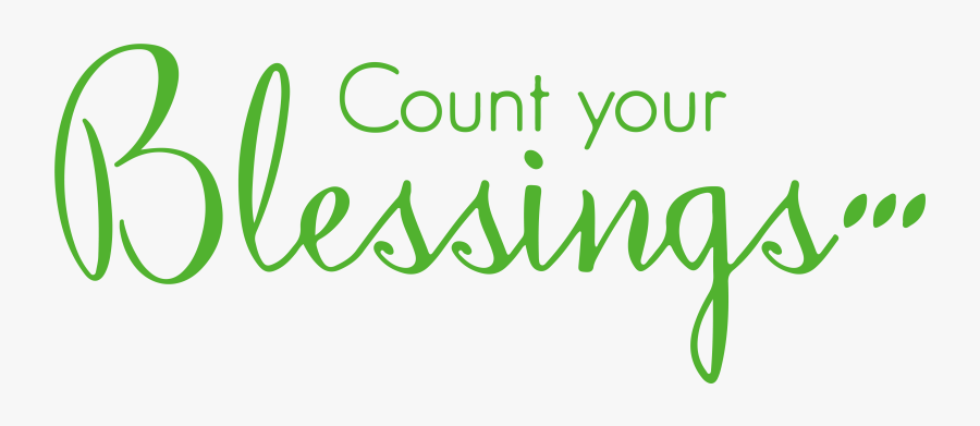 Count Your Blessings - Calligraphy, Transparent Clipart