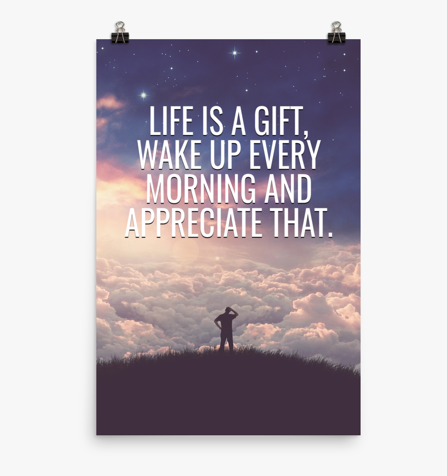 Clip Art Motivational Poster Font - Life Is A Gift Motivational Poster, Transparent Clipart