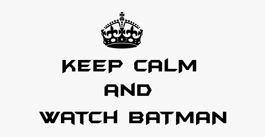 Keep Calm And Watch Batman Png - Tiara, Transparent Clipart