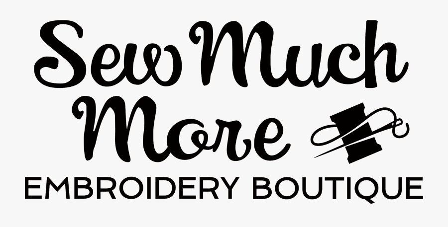 Sew Much More - Calligraphy, Transparent Clipart