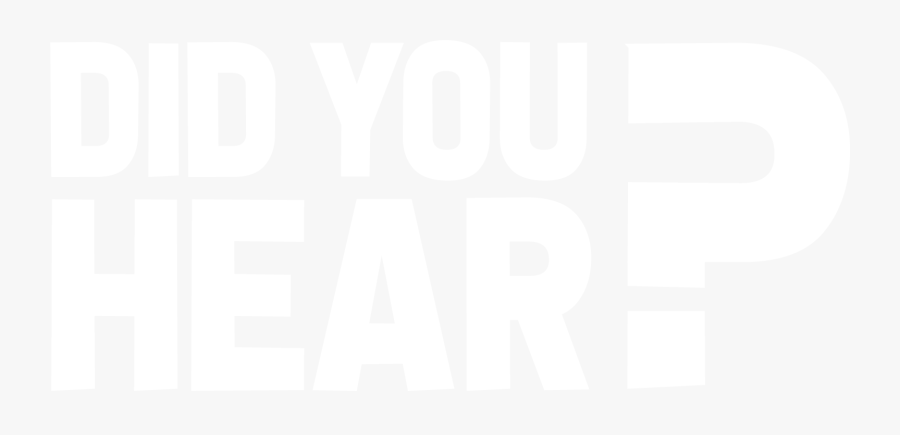Did You Hear - Did You Hear Clip Art, Transparent Clipart