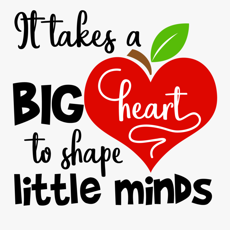 Big minded. Big Heart. Little Minds. Heart to Heart. It take a big Heart to Shape little Minds.