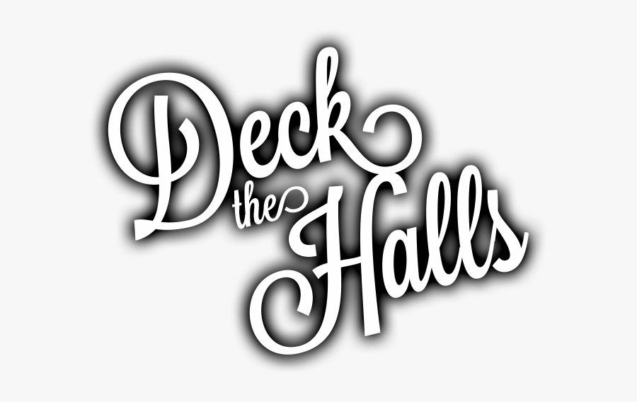 Deck The Halls - Calligraphy, Transparent Clipart