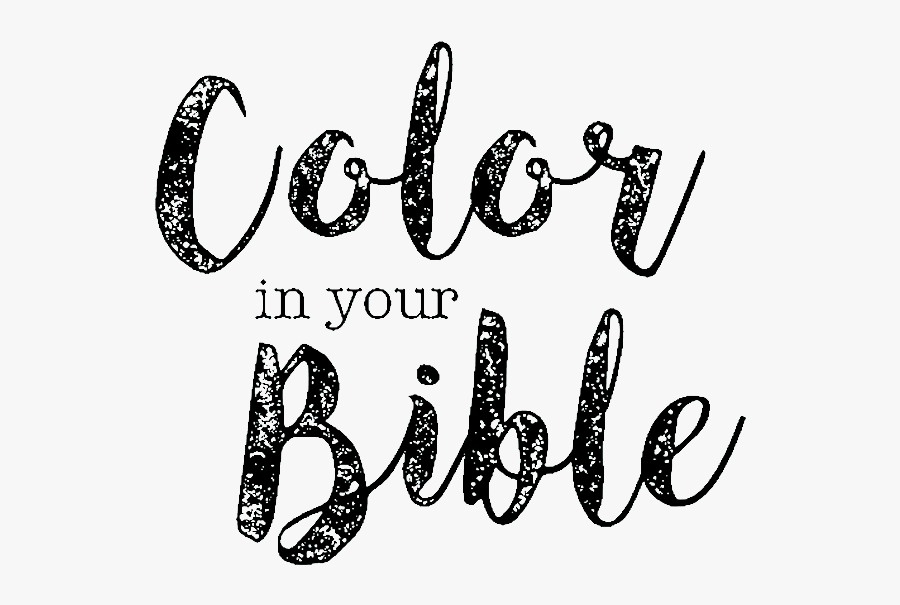 Color In Your Bible - Calligraphy, Transparent Clipart