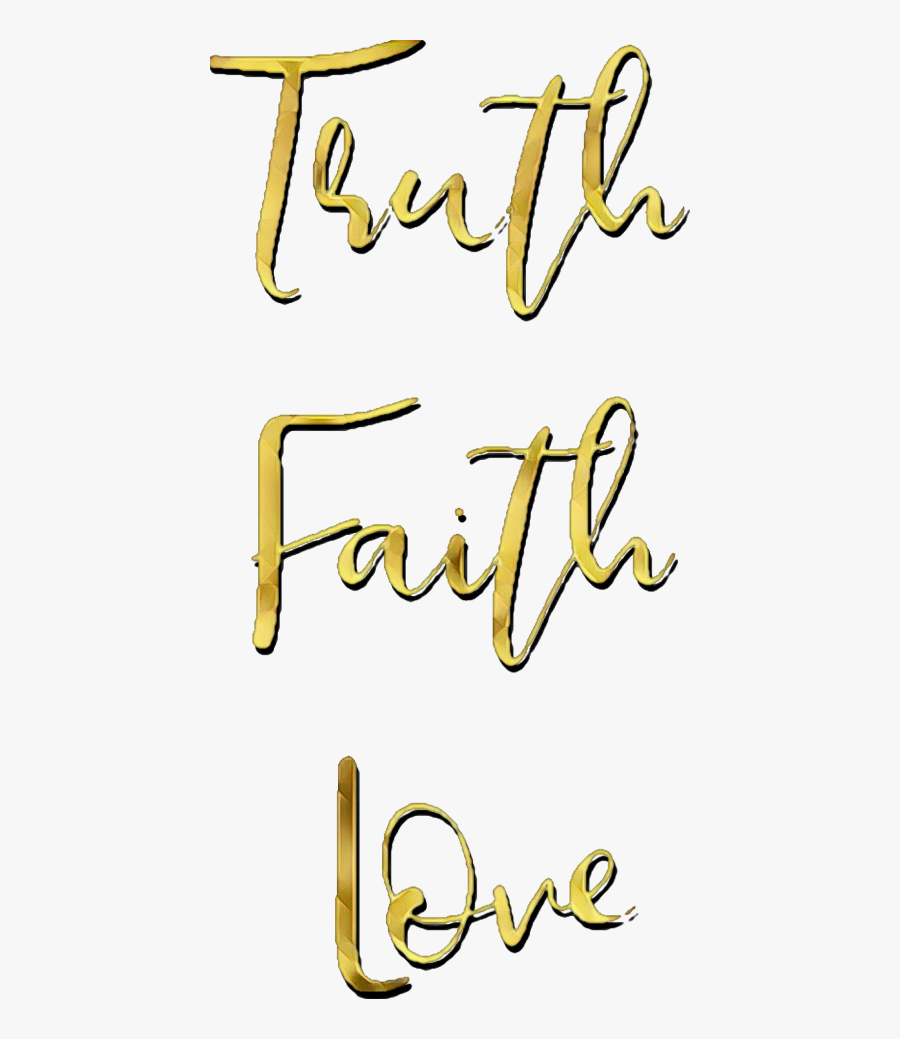 Truth Faith Love Words Text Freetoedit - Calligraphy, Transparent Clipart