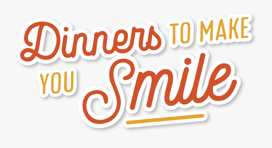 Dinners To Make You Smile - Calligraphy, Transparent Clipart